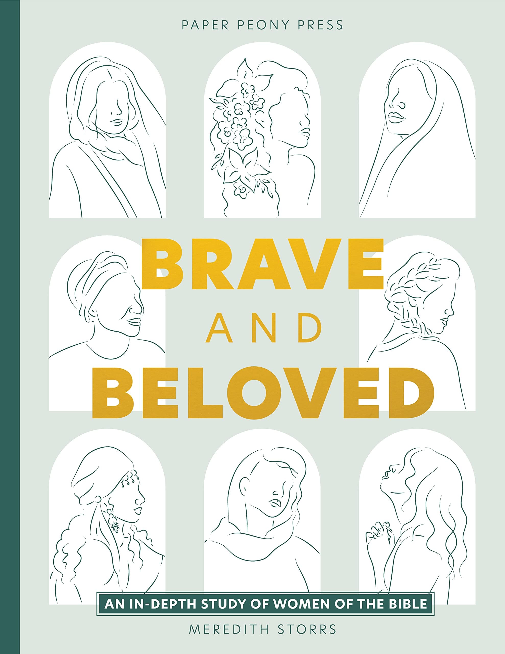 Brave and Beloved: A Bible Study Exploring the Wisdom and Diversity of Women in the Bible