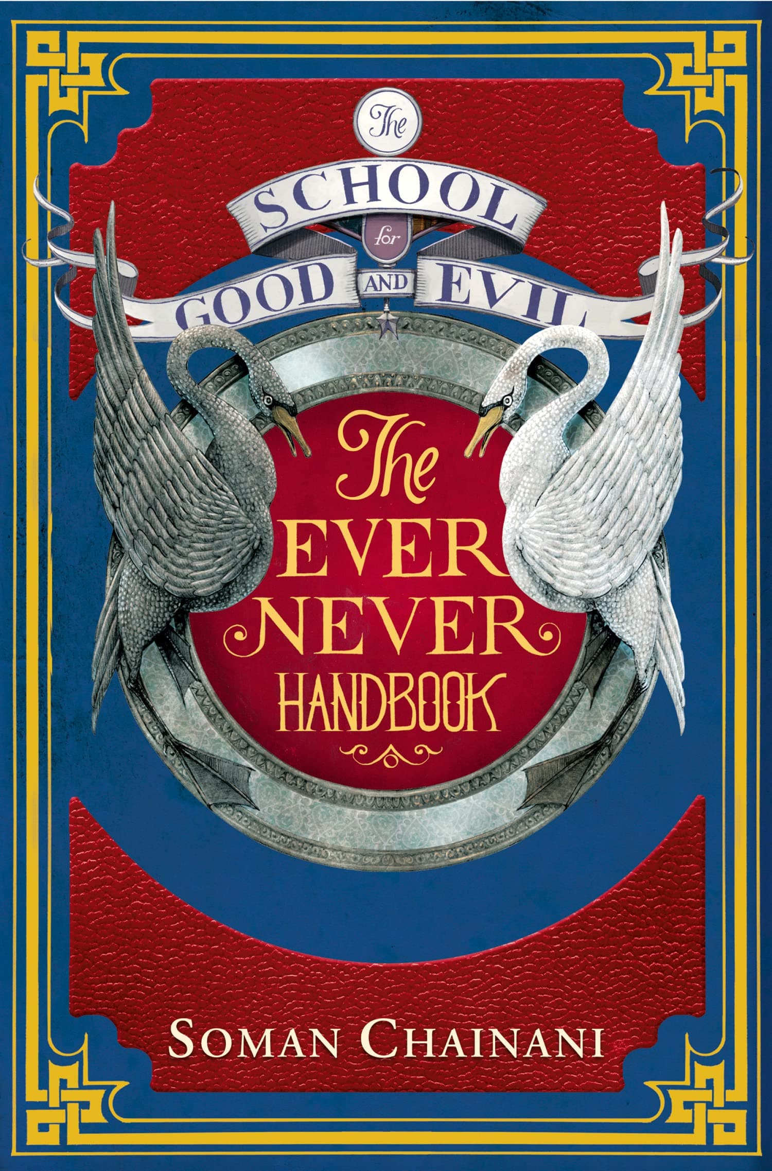 Ever Never Handbook: The School for Good and Evil: The Must-Have Companion for Every Student of Good and Evil