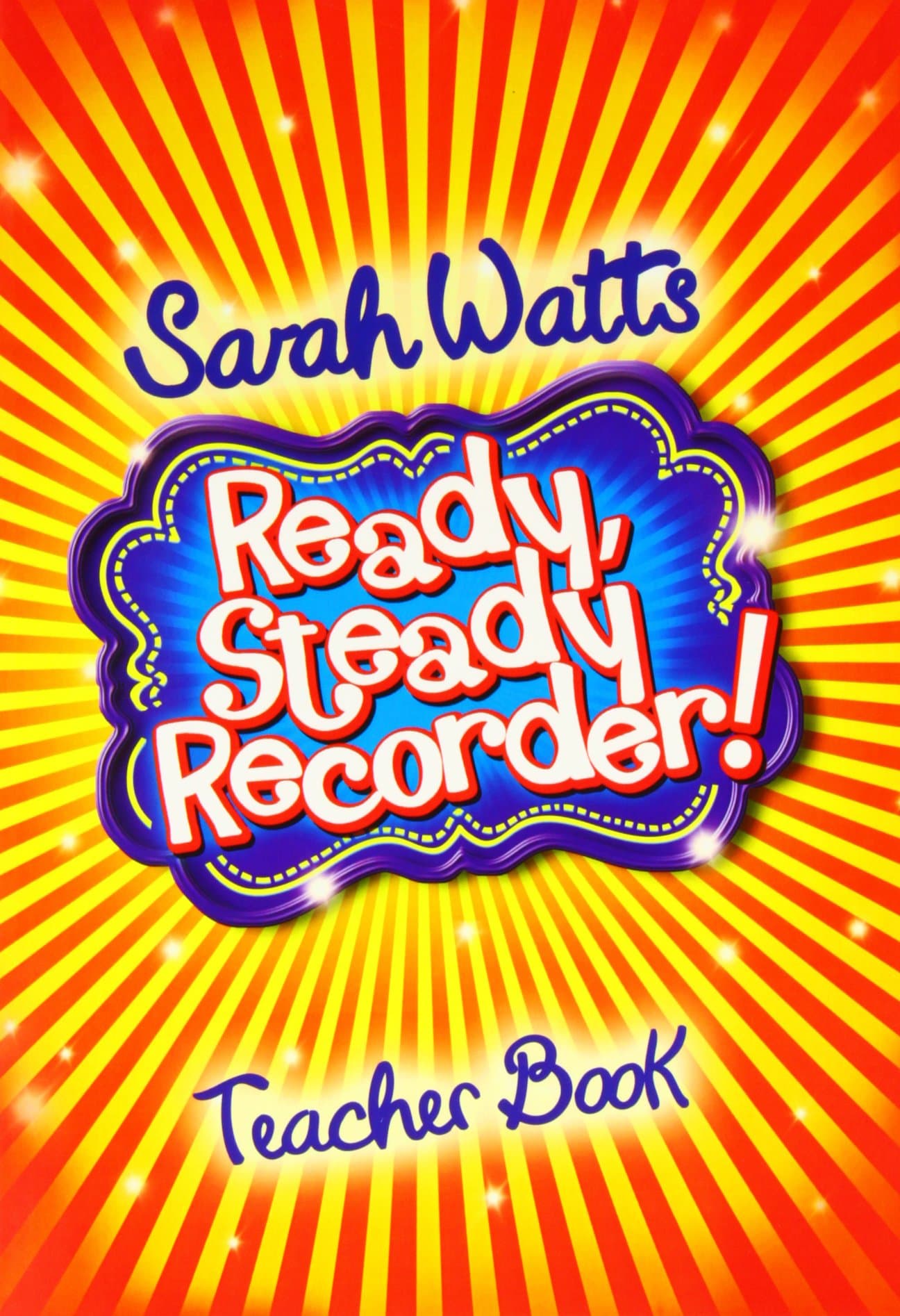 Ready, Steady Recorder! - Teacher Book