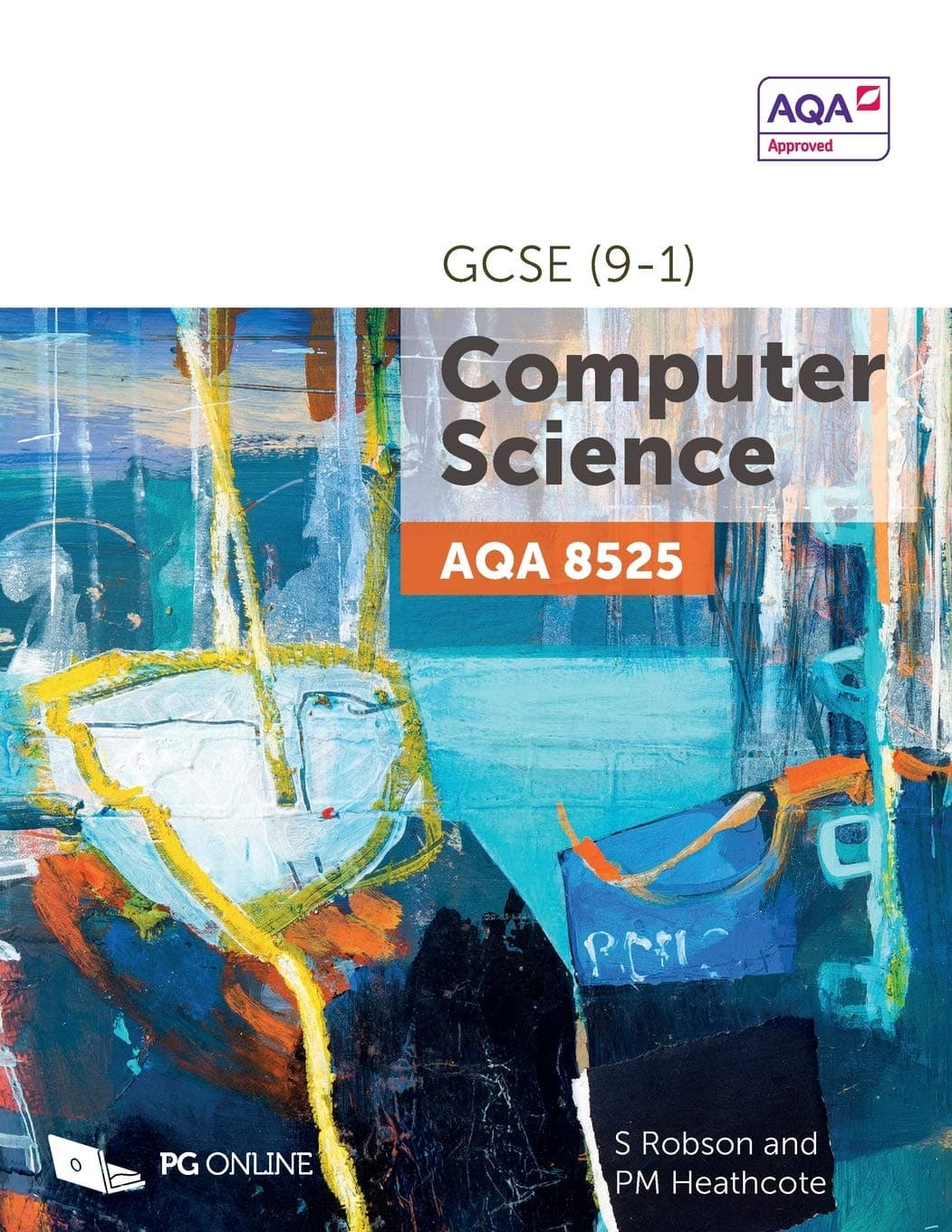GCSE AQA Computer Science 8525 Course textbook by PG Online KS4 Computing Exa...