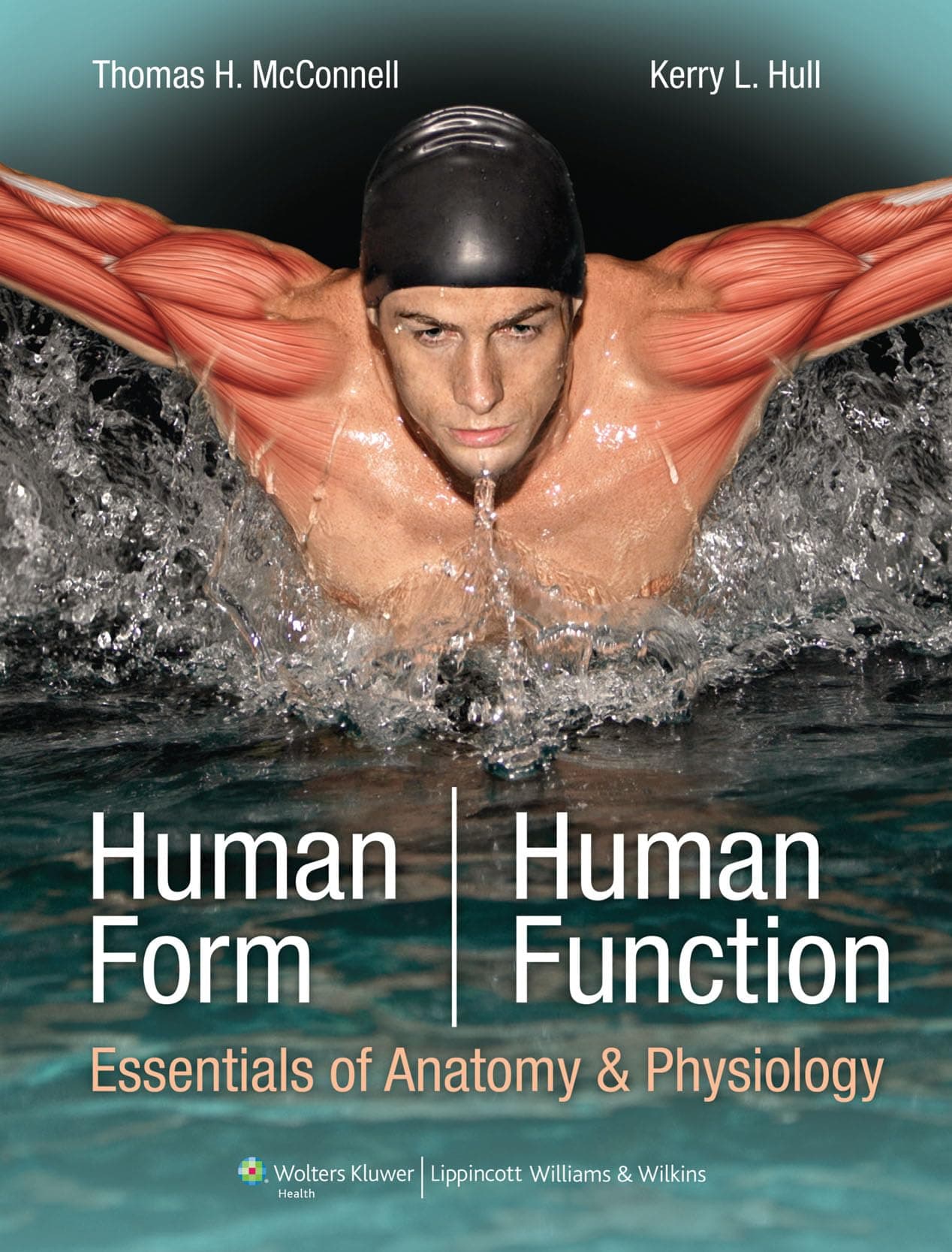 Human Form, Human Function: Essentials of Anatomy & Physiology: .