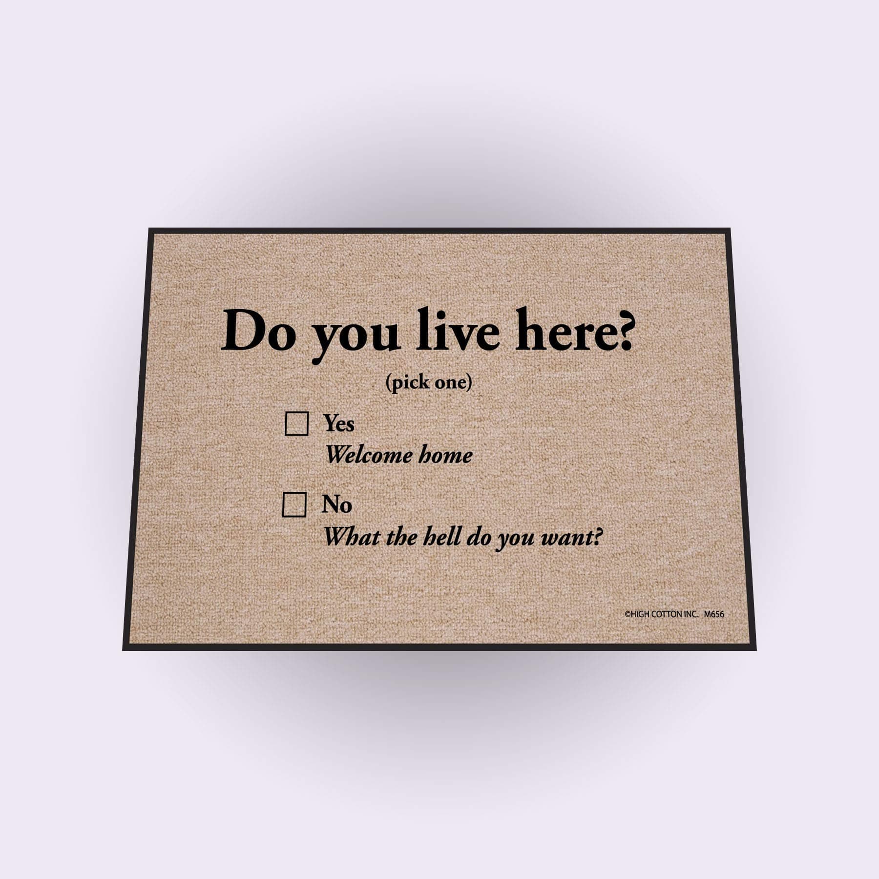 High Cotton Do You Live Here Doormat