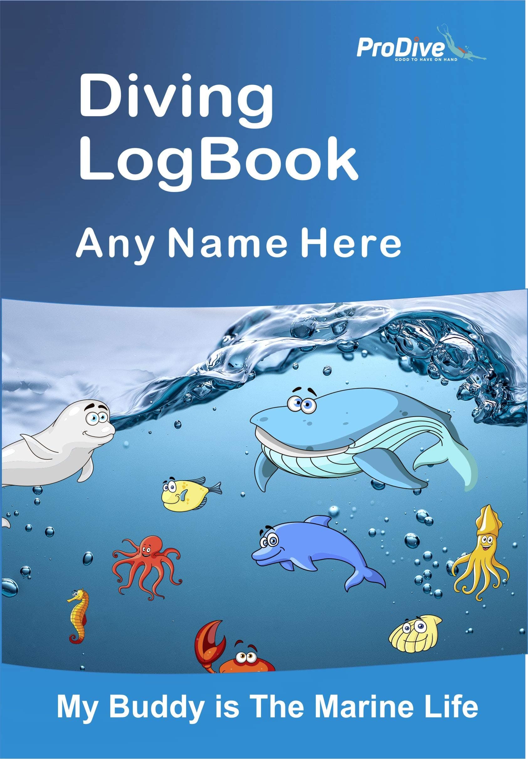 ProDive good to have on hand Divers Gift Idea Personalized Any Name Diving Log Book Custom Made Logbook PADI Standart