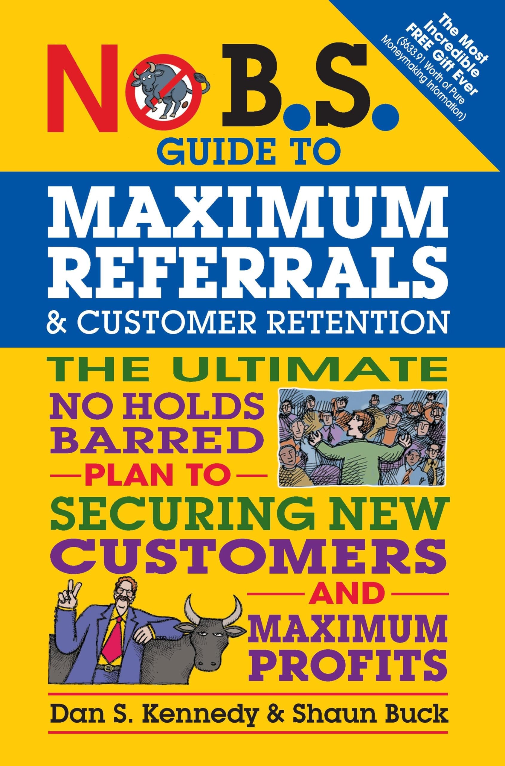 No B.S. Guide to Maximum Referrals and Customer Retention Paperback – 16 June 2016