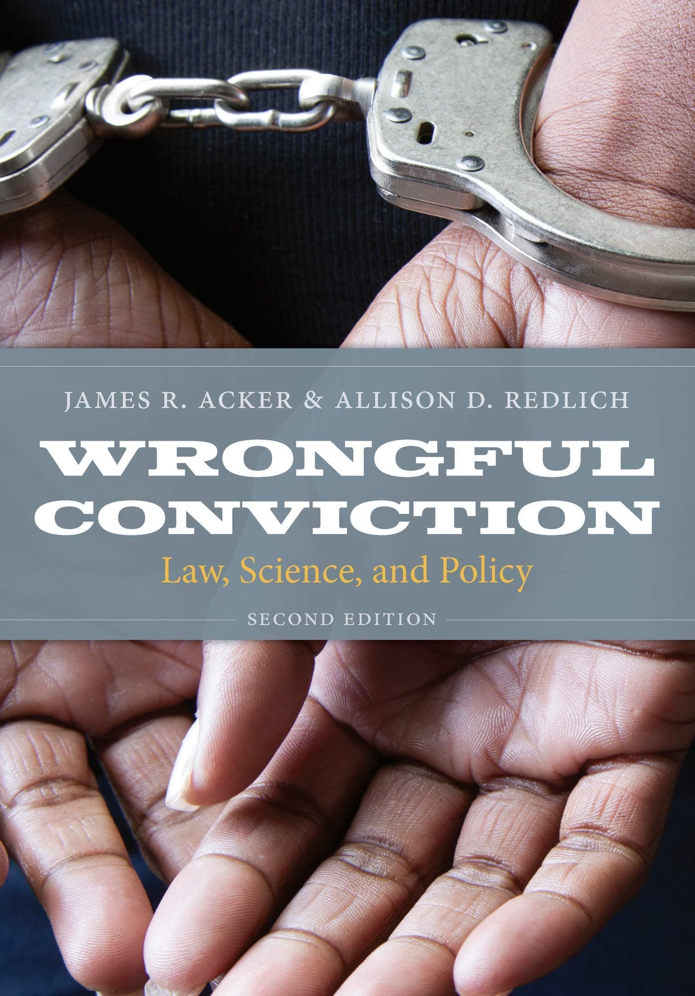 Wrongful Conviction: Law, Science, and Policy, Second Edition