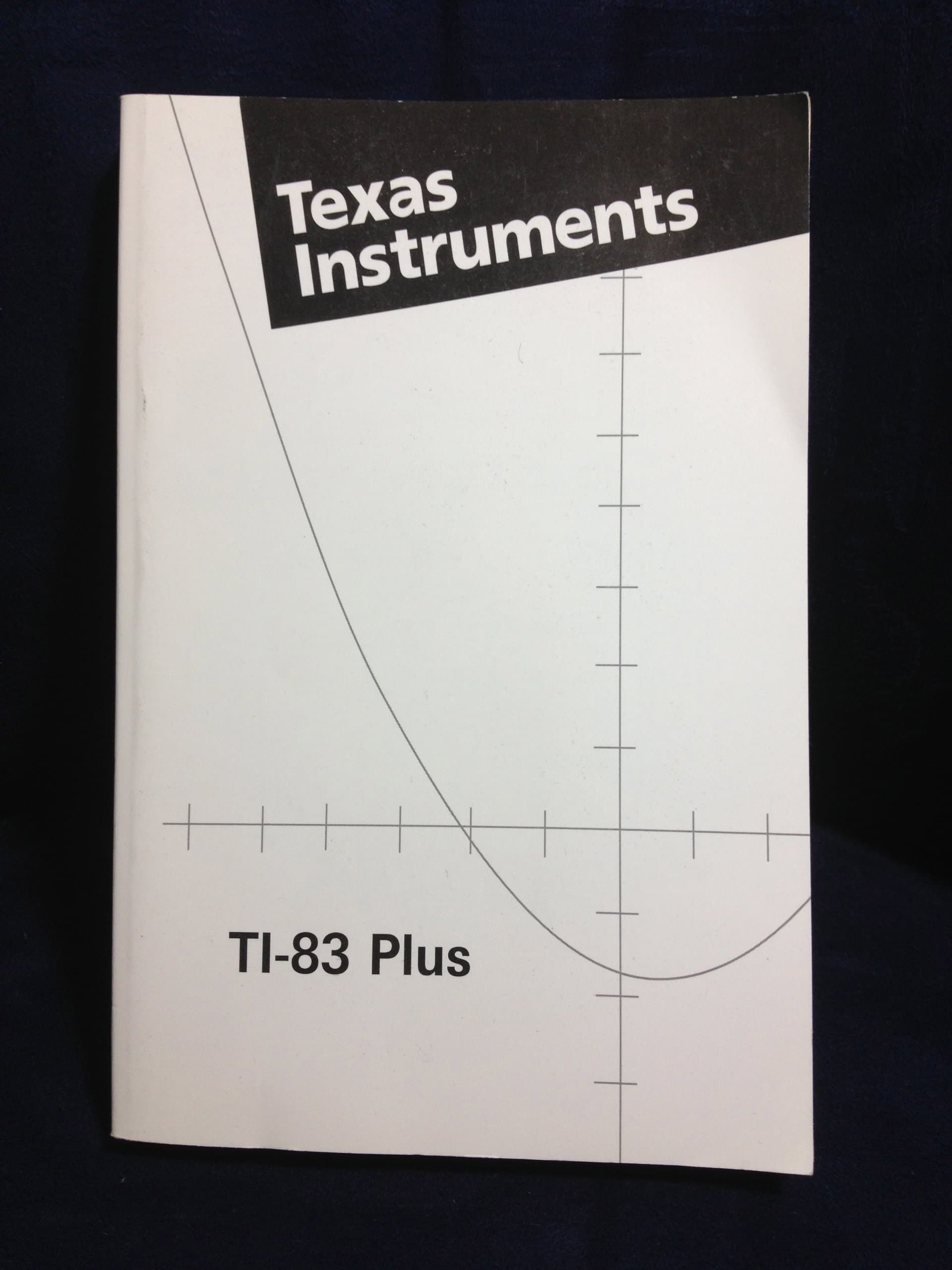 Texas Instruments TI-83 Plus Graphic Calculator Guidebook