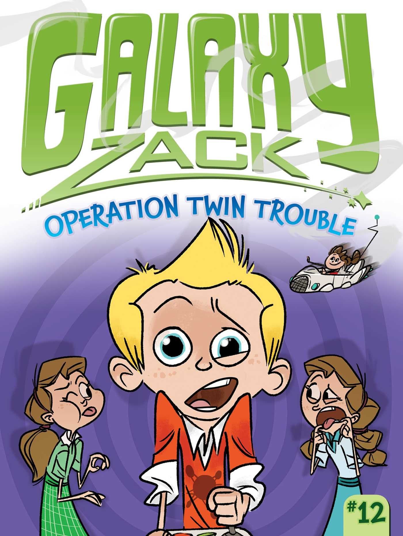 GALAXY ZACK 12: OPERATION TWIN TROUBLE