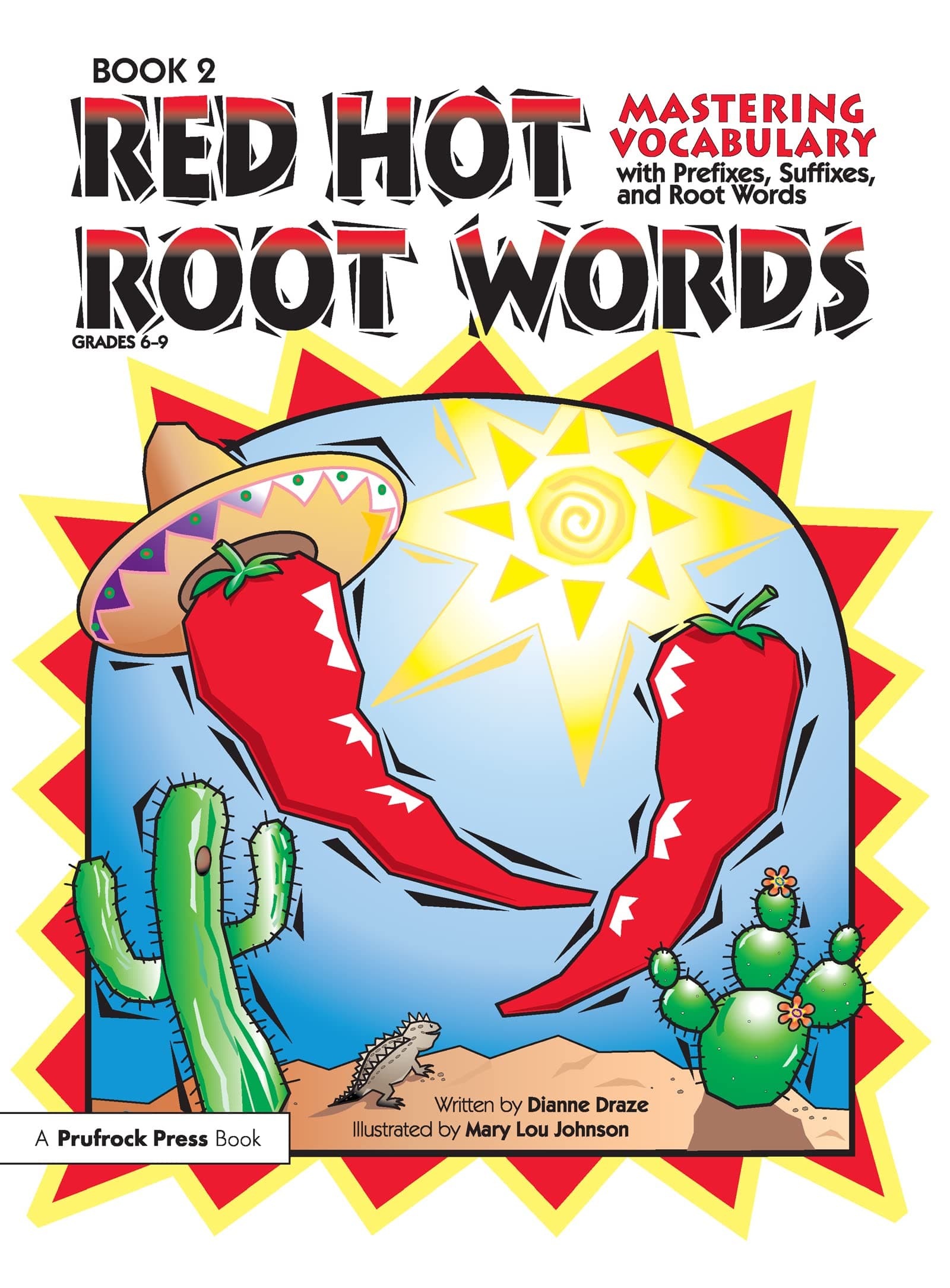 Red Hot Root Words: Mastering Vocabulary With Prefixes, Suffixes And Root Words (Book 2)