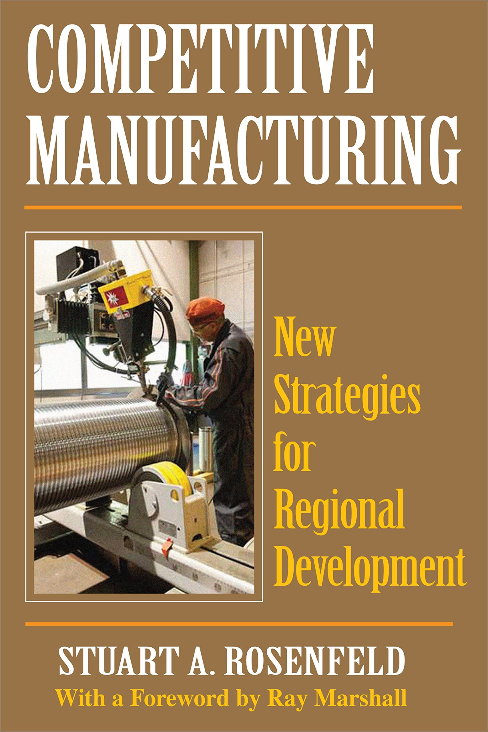 Competitive Manufacturing: New Strategies for Regional Development