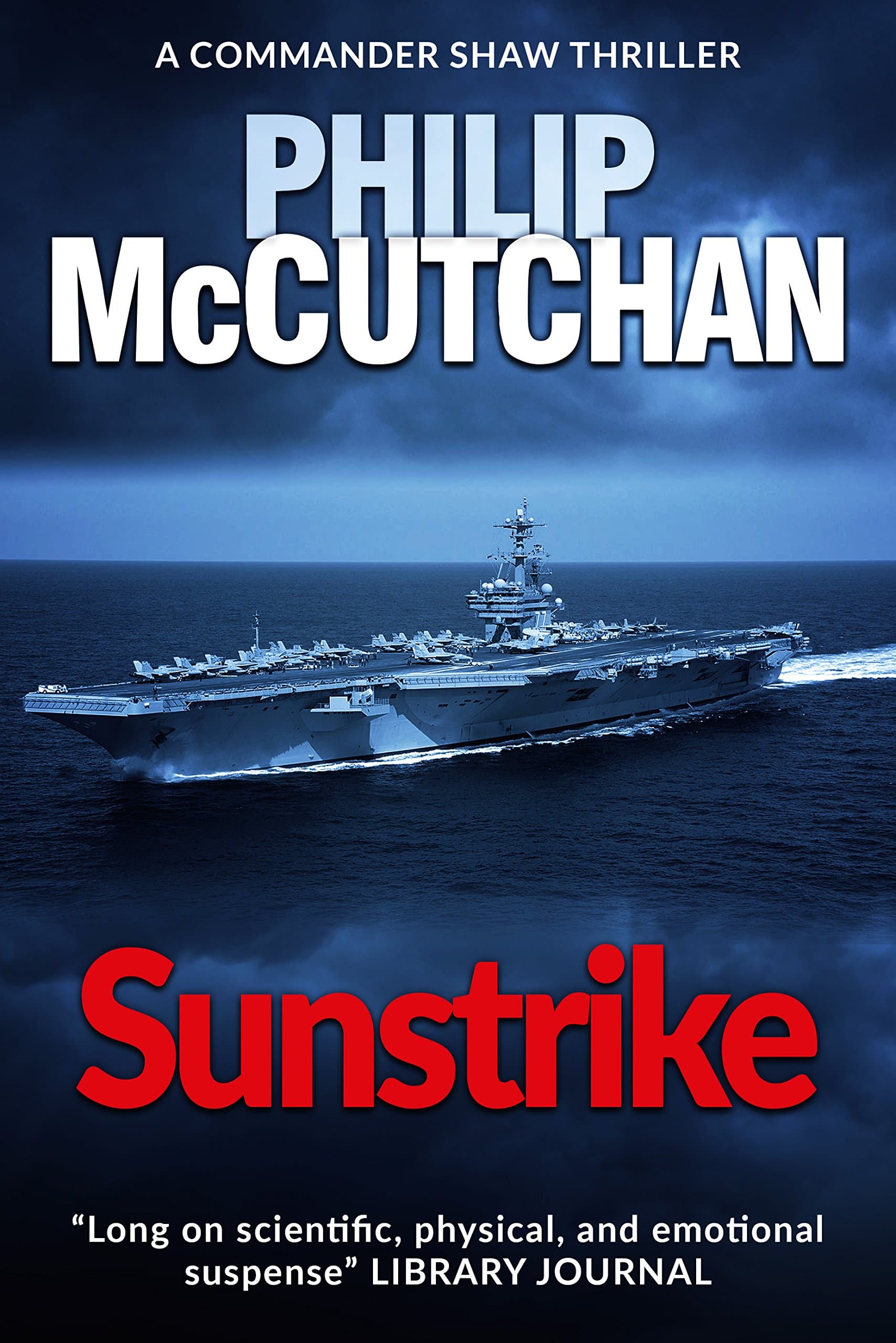Sunstrike: The next gripping Commander Shaw thriller