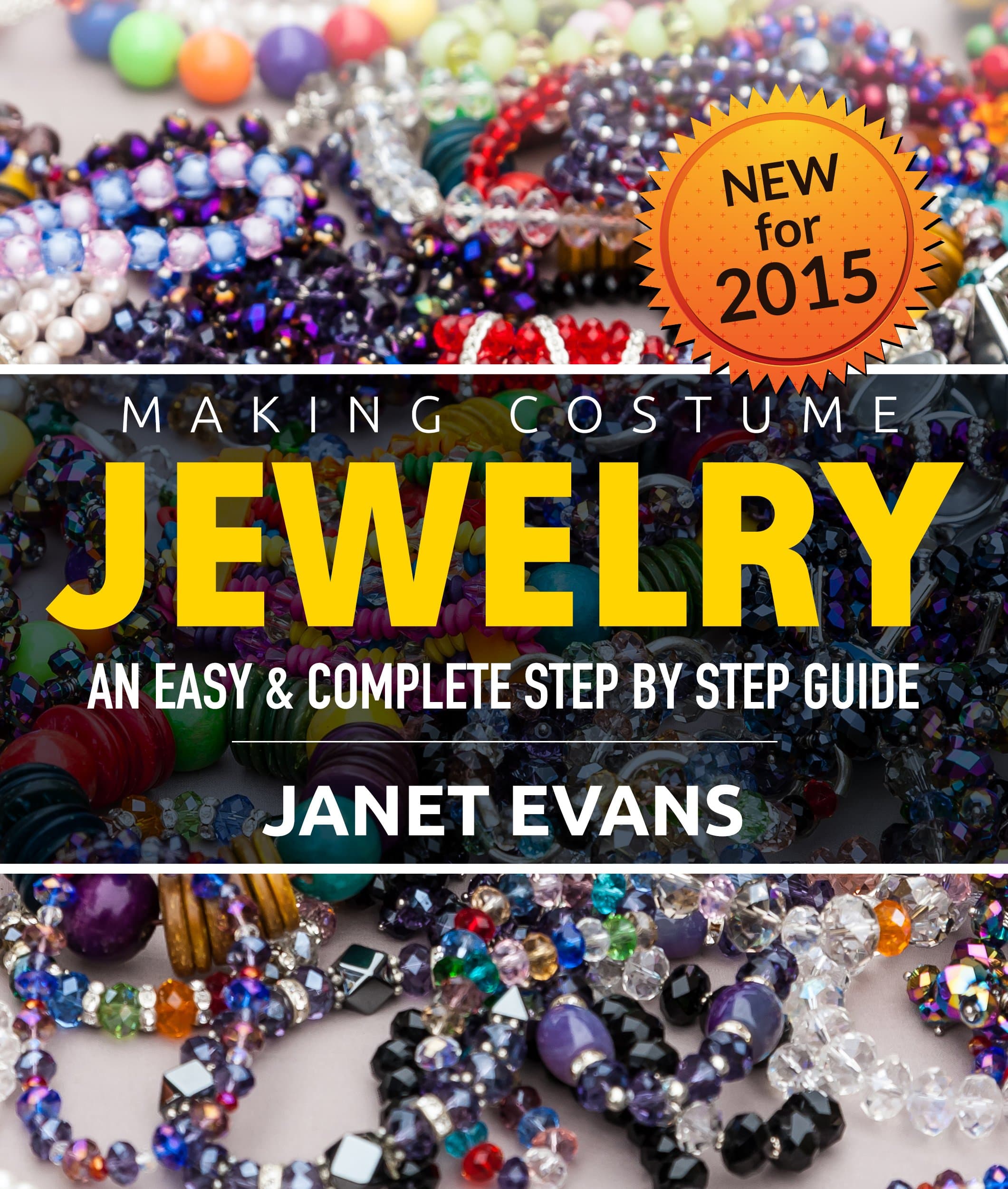 Making Costume Jewelry: An Easy & Complete Step by Step Guide Kindle Edition