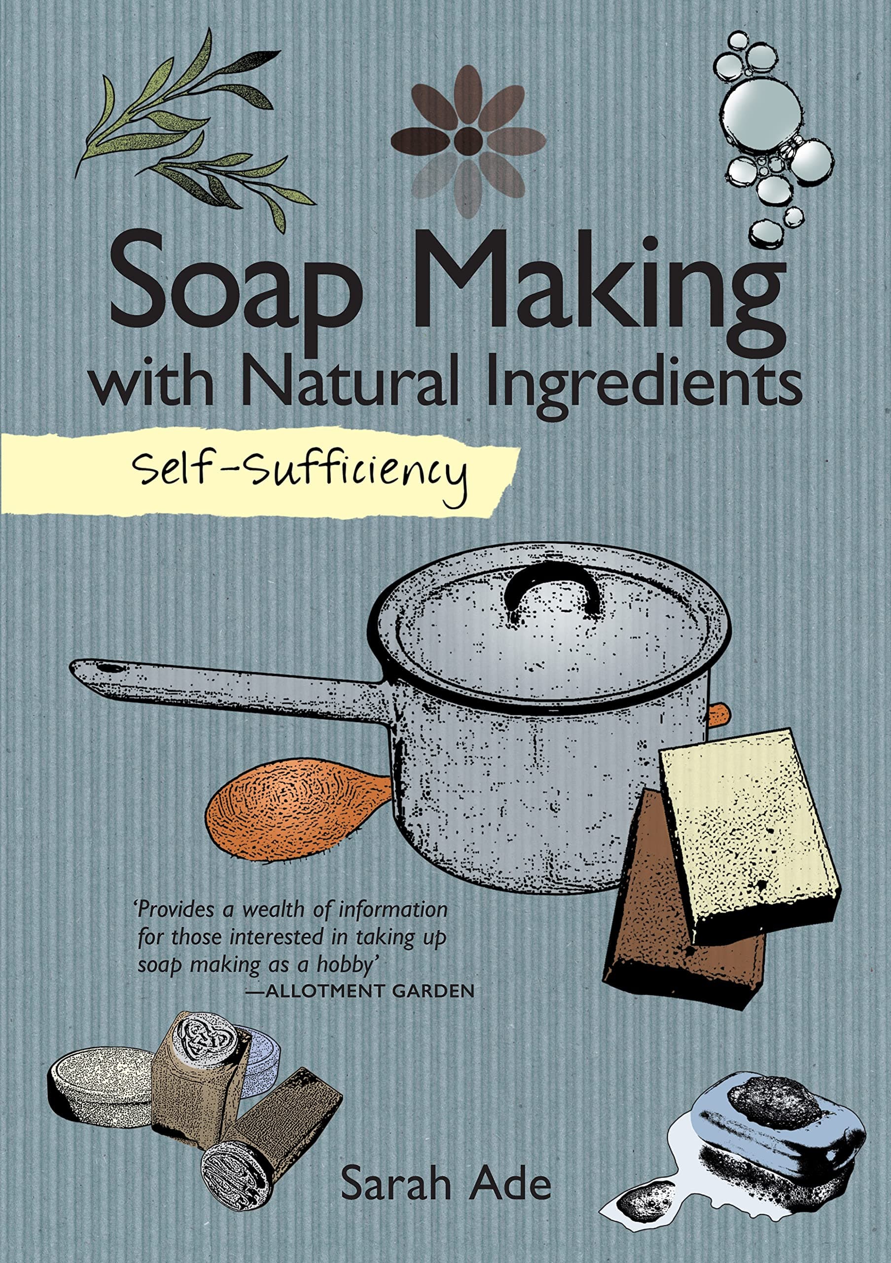 Self-Sufficiency: Soap Making with Natural Ingredients