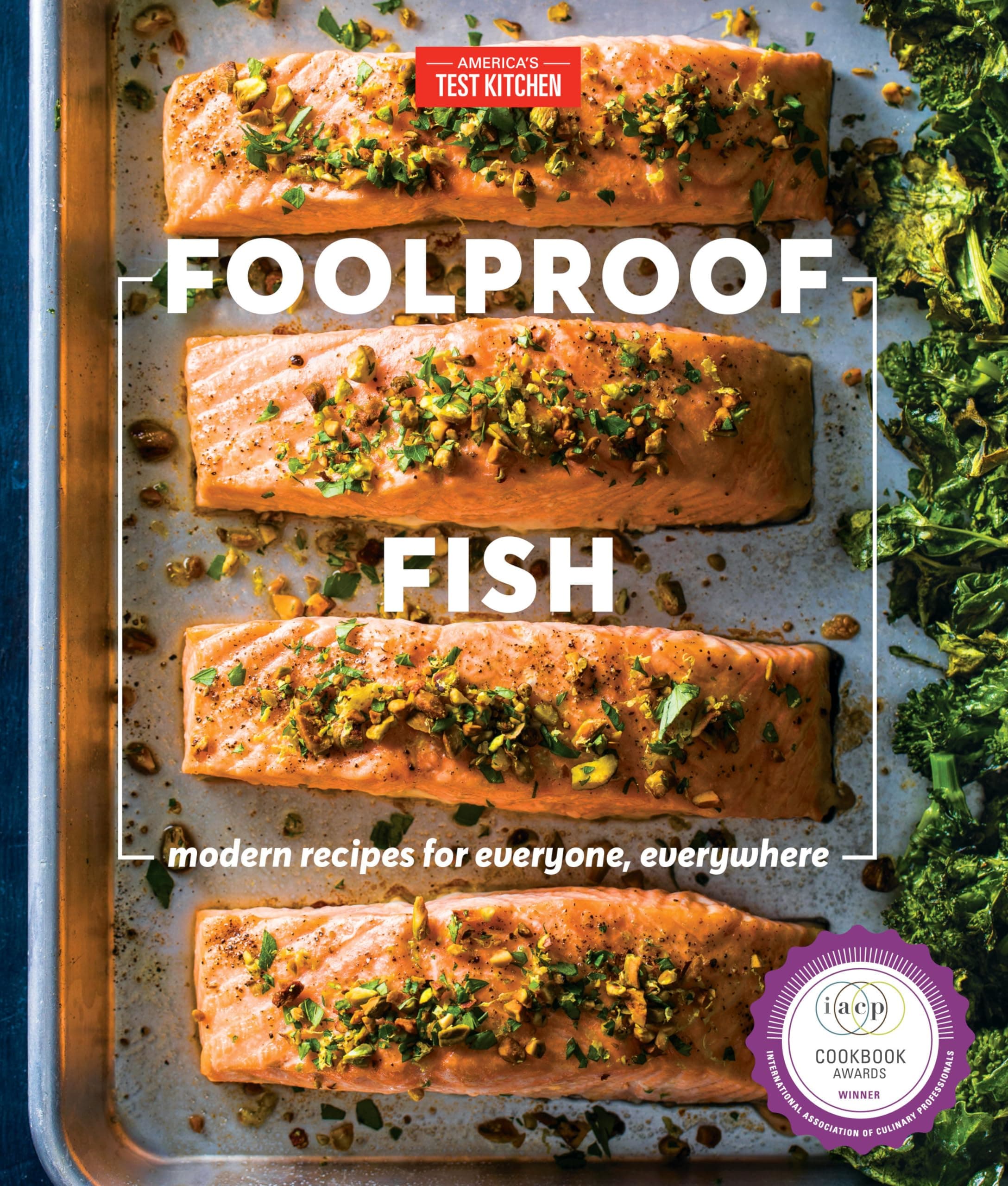 America's Test Kitchen Foolproof Fish: Modern Recipes and Essential Techniques