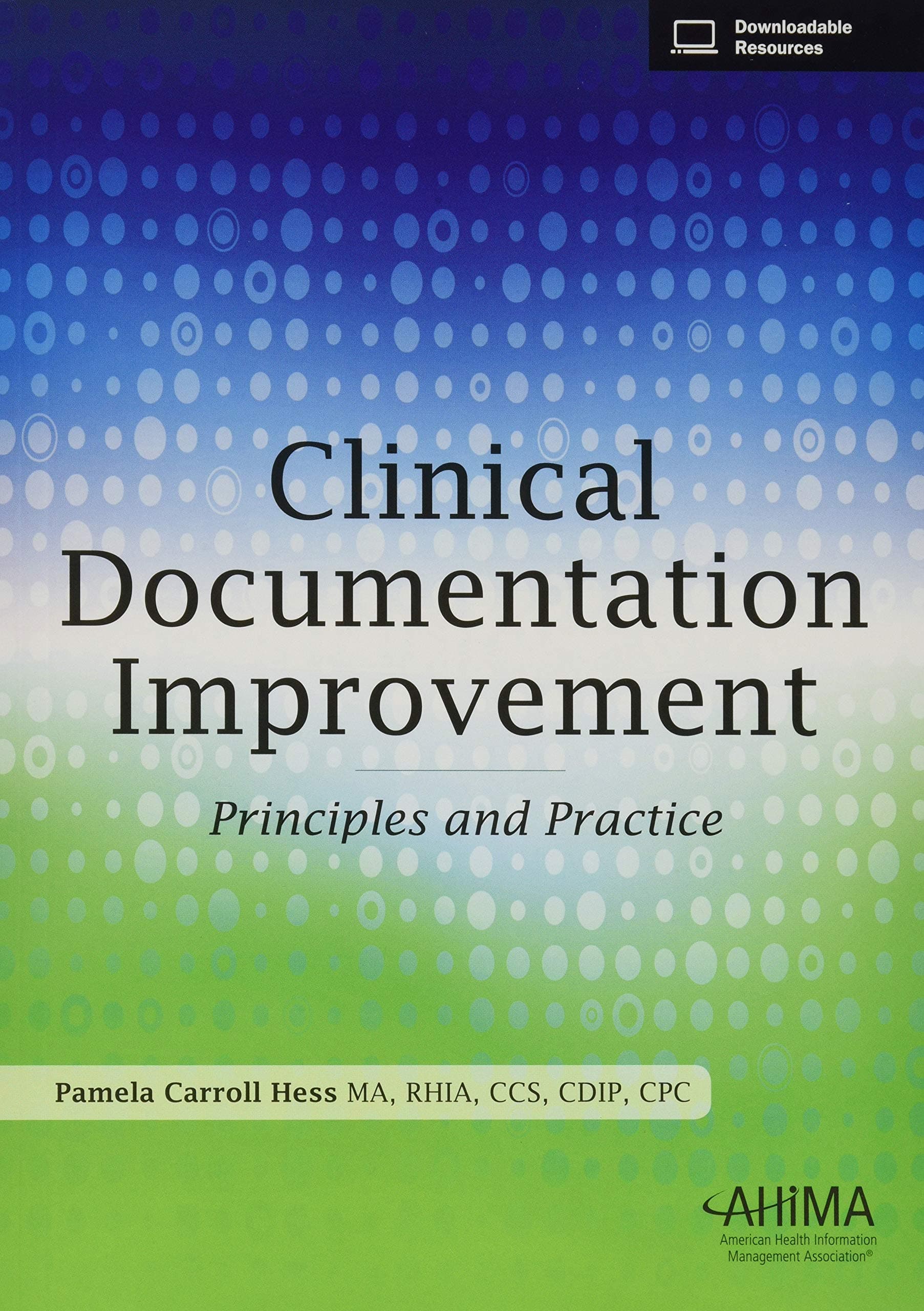 Clinical Documentation Improvement: Principles and Practice Paperback – Abridged, 1 September 2017