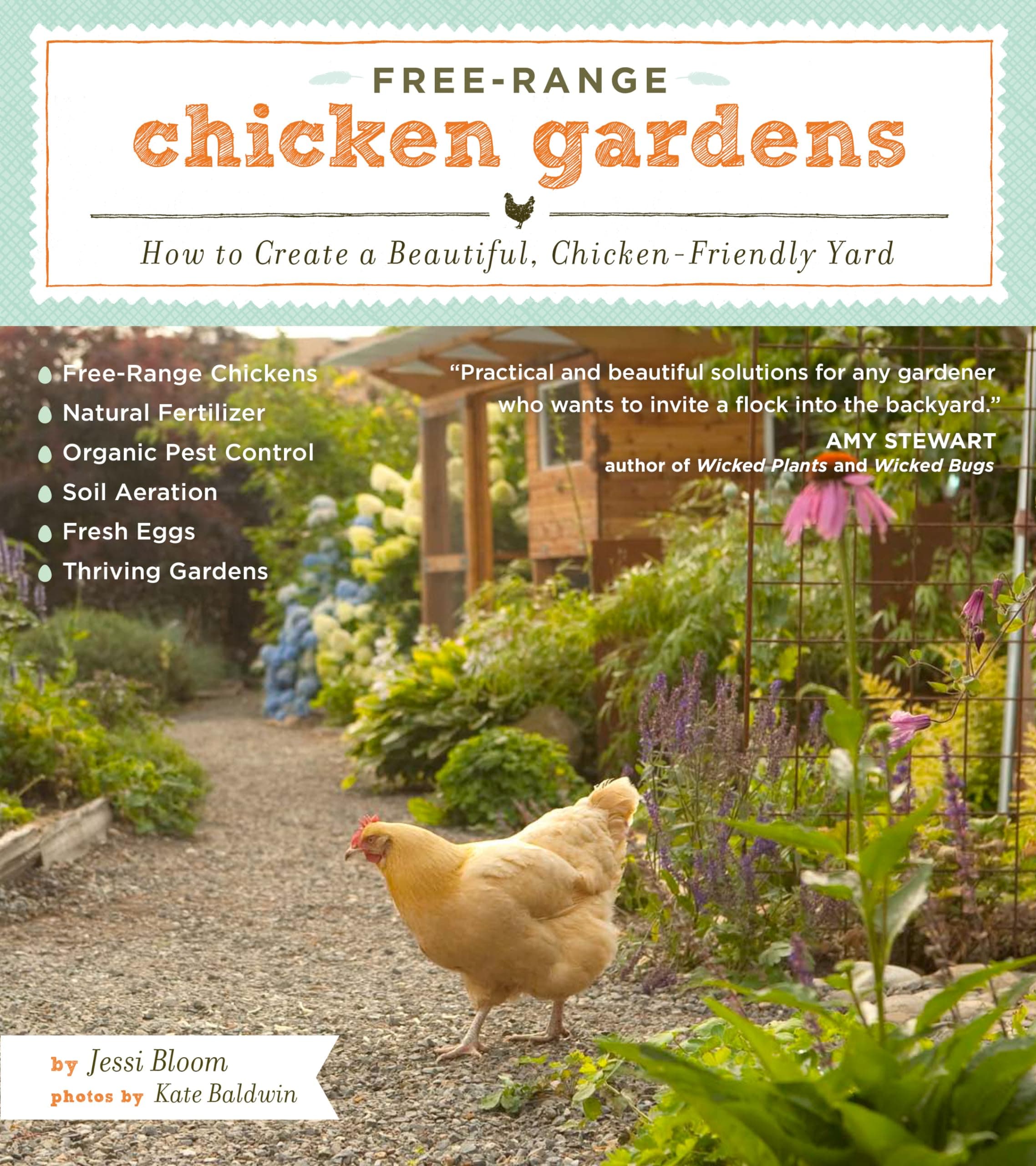 Free-Range Chicken Gardens: How to Create a Beautiful, Chicken-Friendly Yard