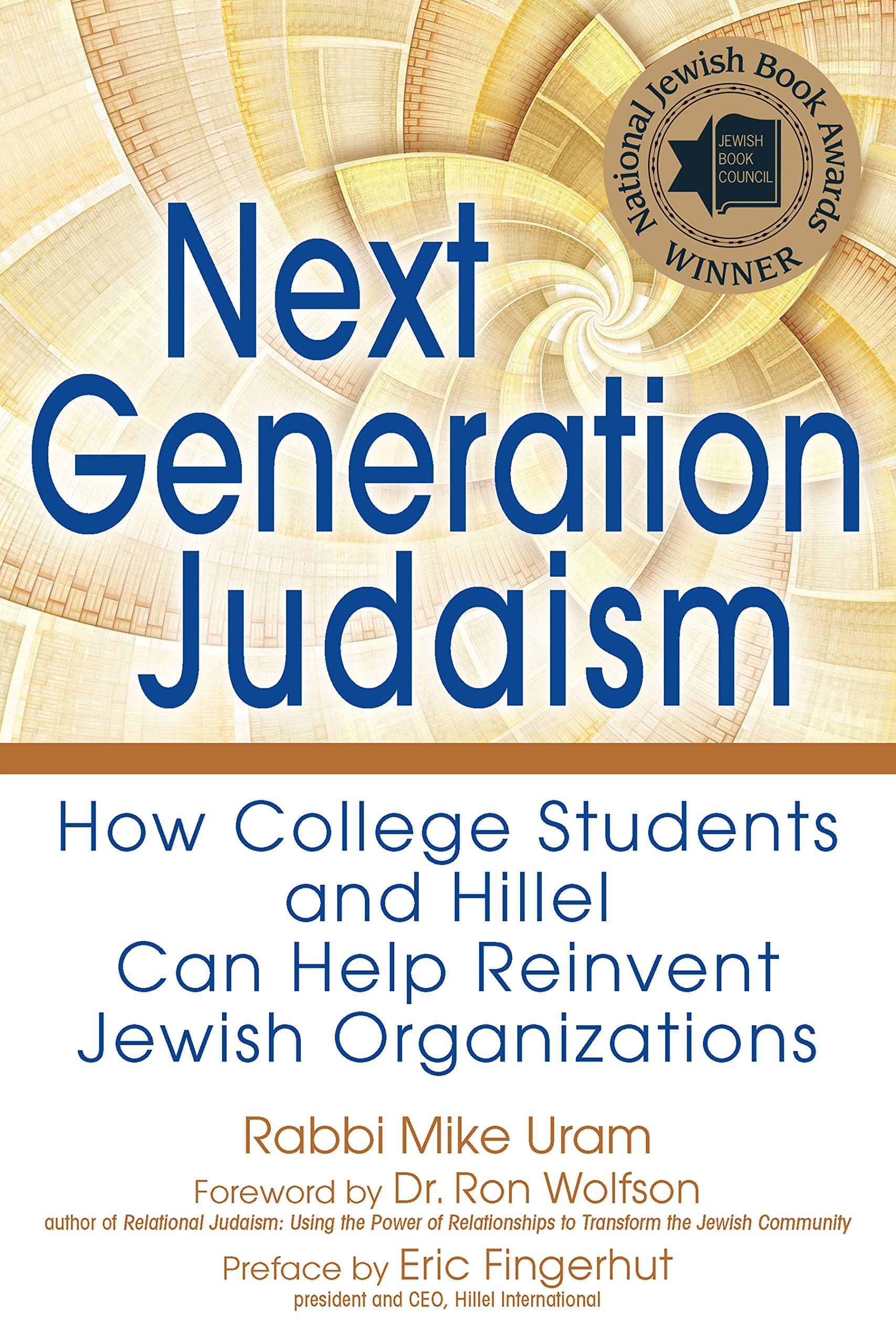 Next Generation Judaism: How College Students and Hillel Can Help Reinvent Jewish Organizations Paperback – September 27, 2016