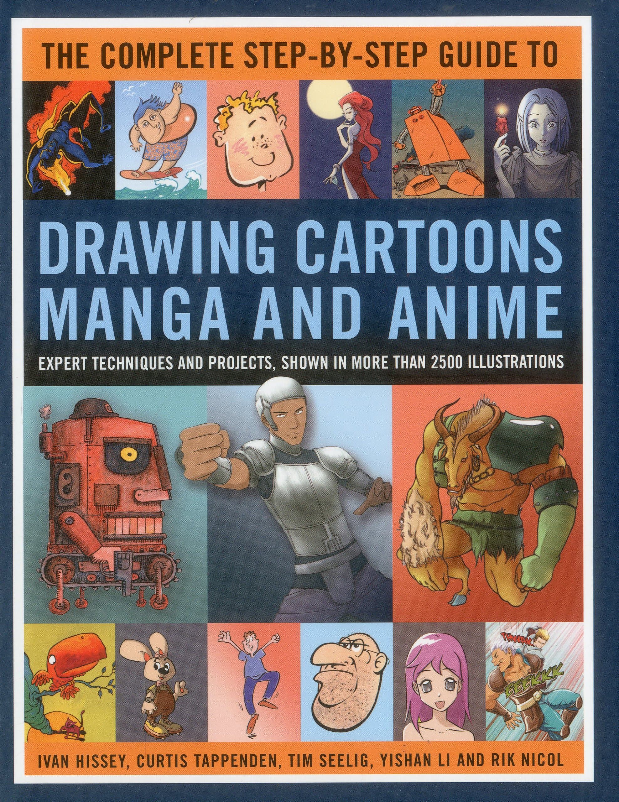 The Complete Step-By-Step Guide to Drawing Cartoons, Manga and Anime: Expert techniques and projects, shown in more than 2000 illustrations Hardcover – April 16, 2012