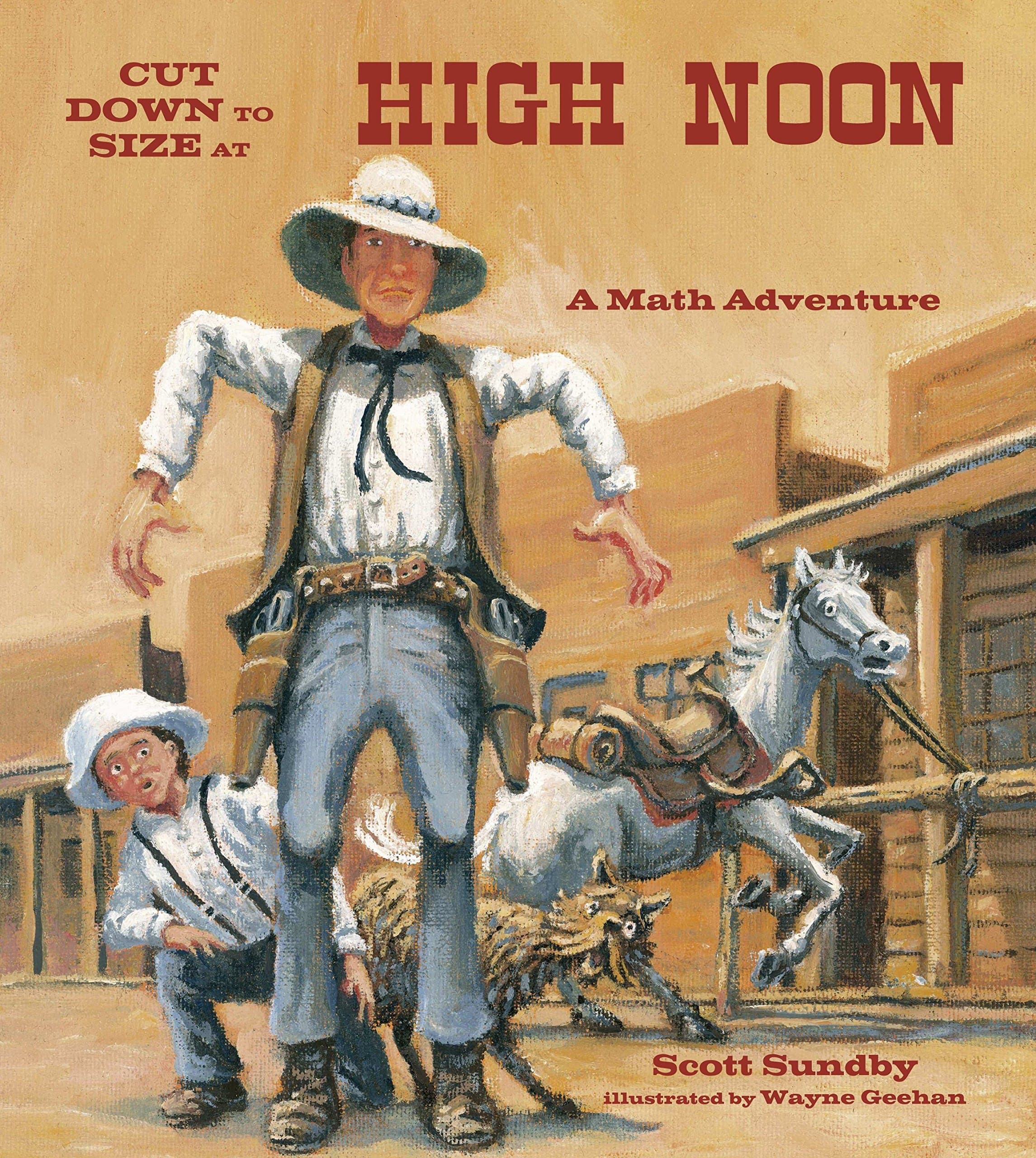 Cut Down to Size at High Noon: A Math Adventure (Charlesbridge Math Adventures)