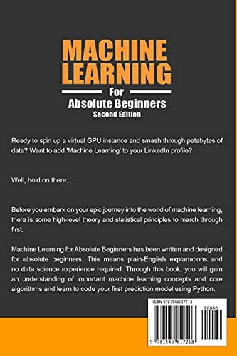 Machine Learning For Absolute Beginners: A Plain English Introduction: 1 (Machine Learning from Scratch): 3