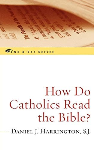 How Do Catholics Read the Bible? (Come & See)