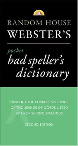 Random House Webster's Pocket Bad Speller's Dictionary: Second Edition (Pocket Reference Guides) 2nd Edition