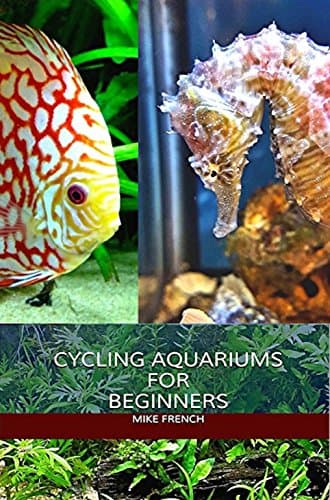 Cycling Aquariums For Beginners Kindle Edition