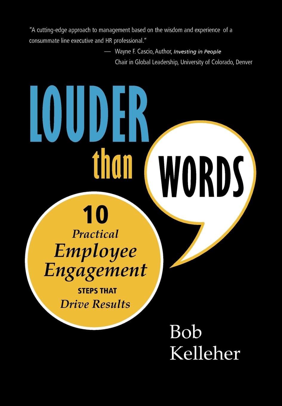 Louder Than Words: Ten Practical Employee Engagement Steps That Drive Results Hardcover – July 15, 2010