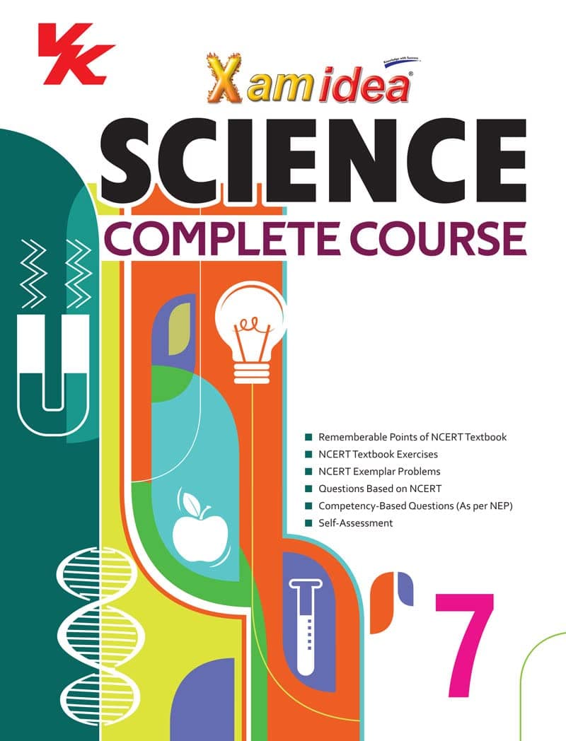 Xam idea Science Complete Course Book | Class 7 | Includes CBSE Question Bank and NCERT Exemplar (Solved) | NEP | Examination 2024-25