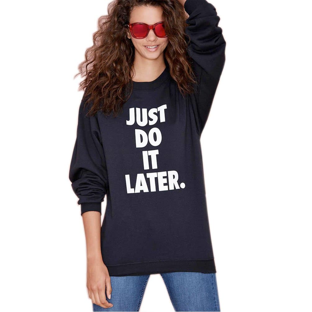 New JUST DO IT LATER Letter Printed Gothic Sweatshirt (Size S)