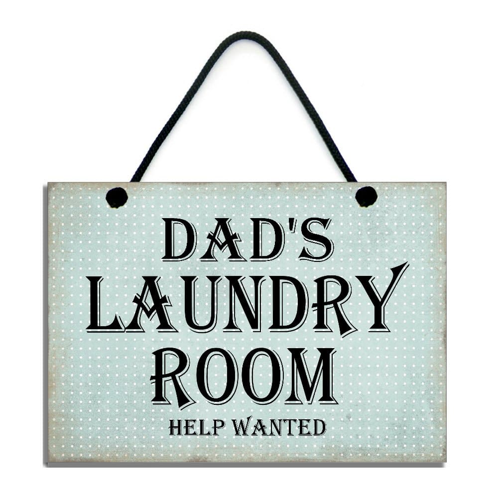 Dad's Laundry Room Help Wanted Fun Dad/Father Gift Handmade Wooden Home Sign/Plaque 628