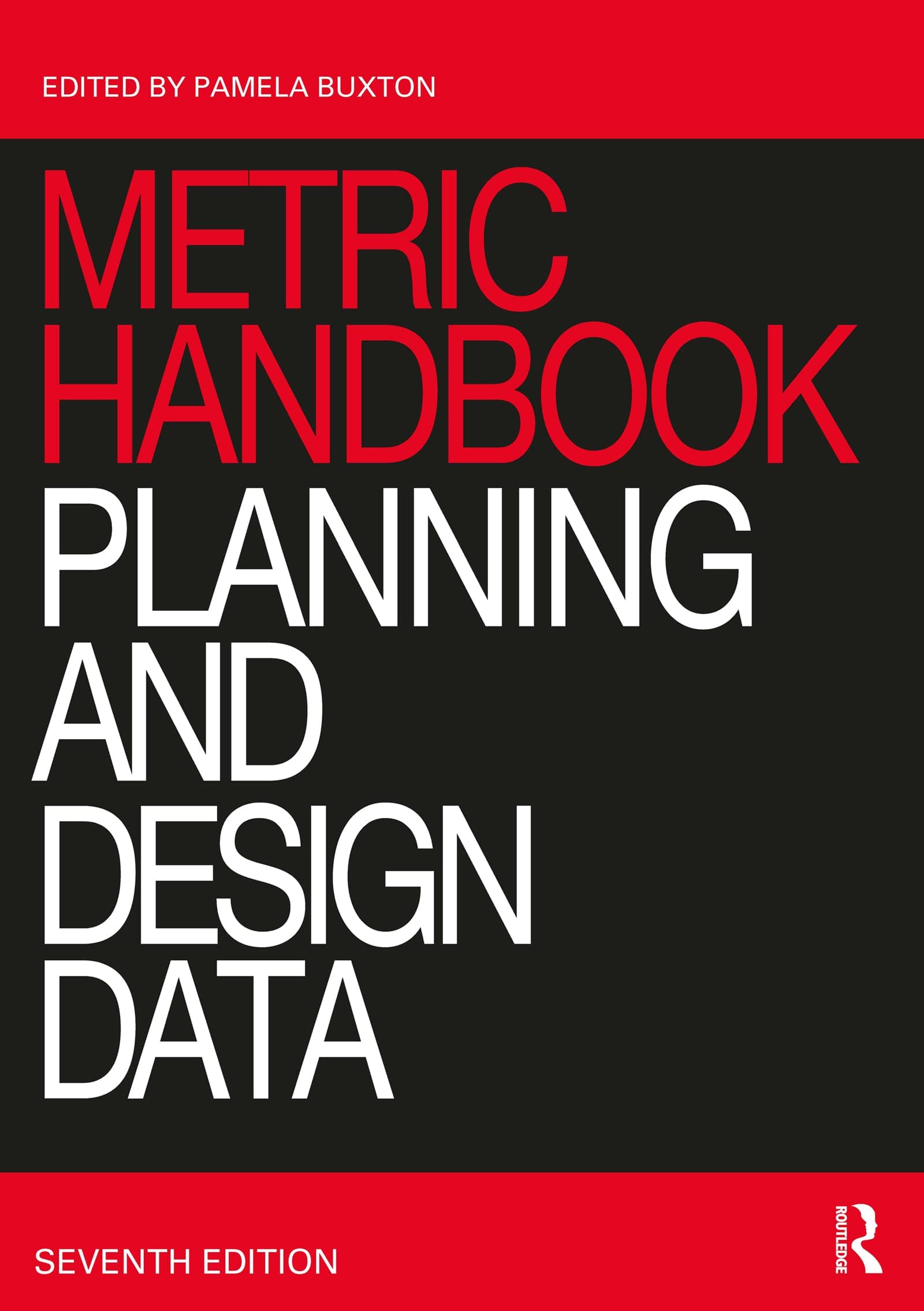 METRIC HANDBOOK PLANNING AND DESIGN DATA 7ED (PB 2022)