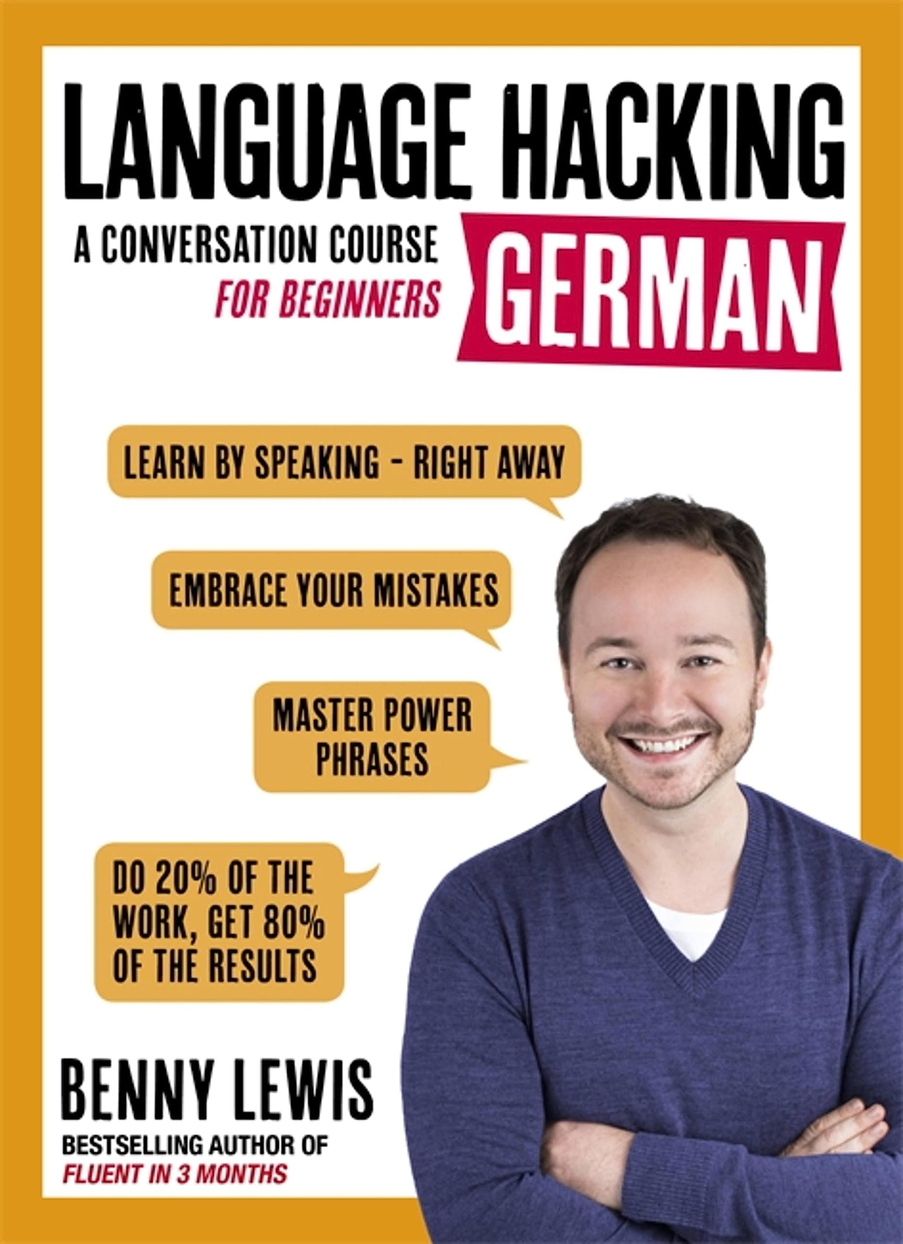 Language Hacking German: Learn How to Speak German - Right Away (Language Hacking with Benny Lewis) Paperback – Illustrated, September 27, 2016
