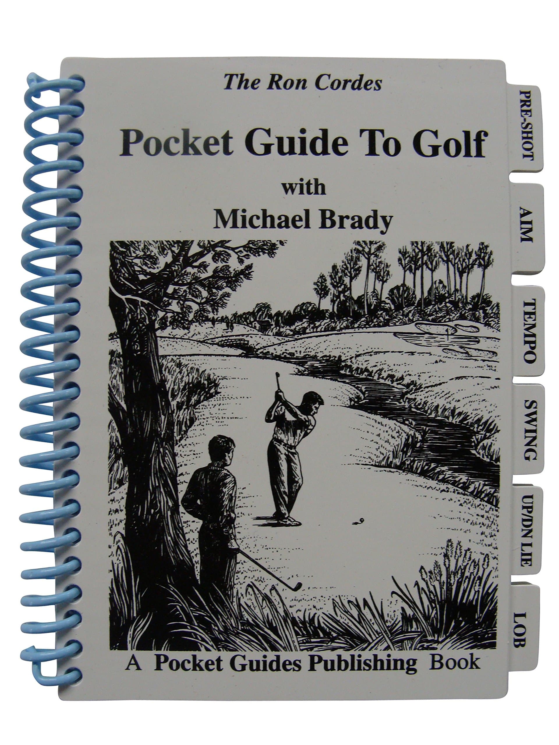 Pocket Guide - Golf - Golfing Skills - Golf Training - Guide to Golf - Ron Cordes - Michael Brady