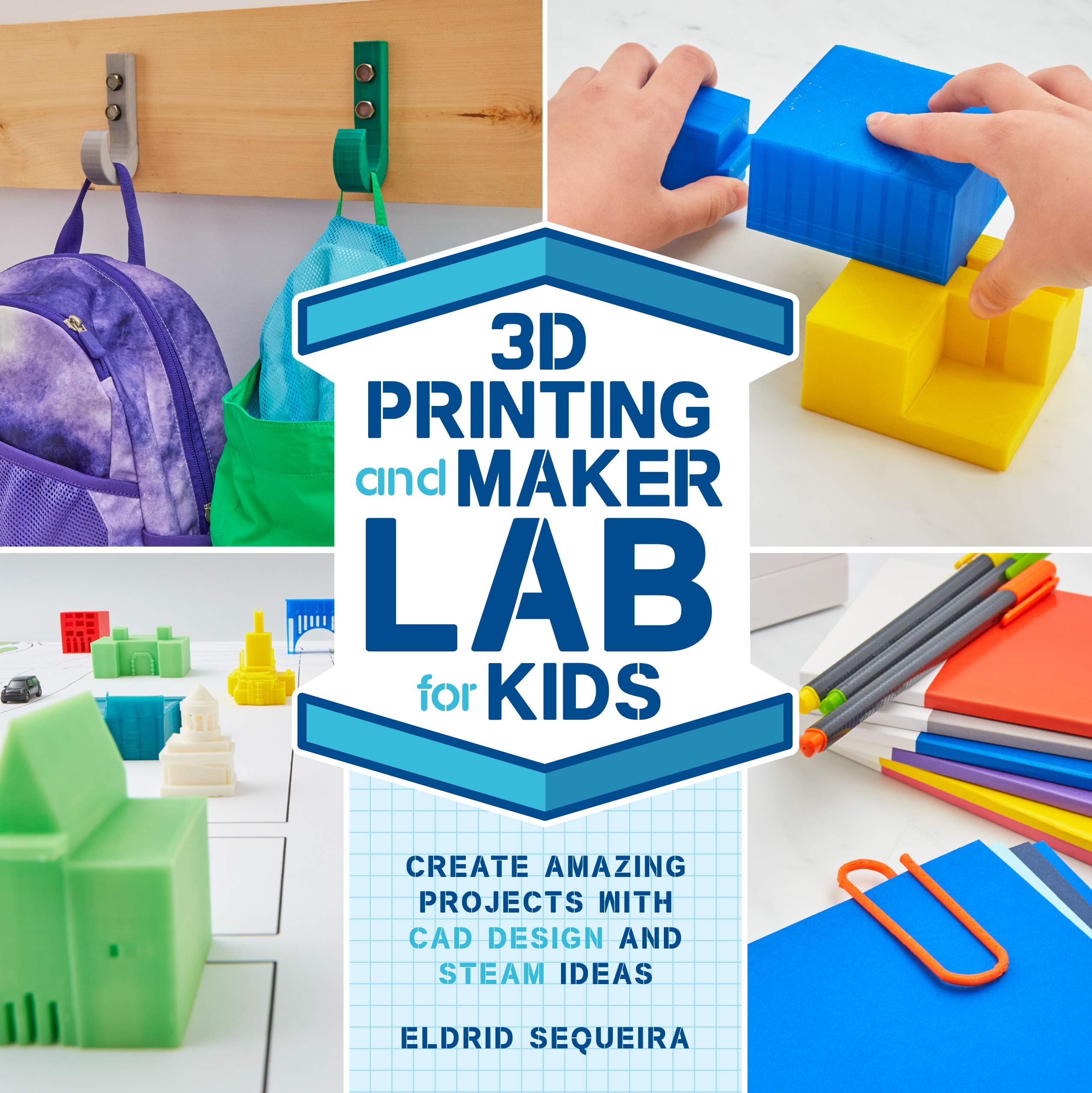 Quarry Books 3D Printing and Maker Lab for Kids: Create Amazing Projects with CAD Design and STEAM Ideas (Volume 22)