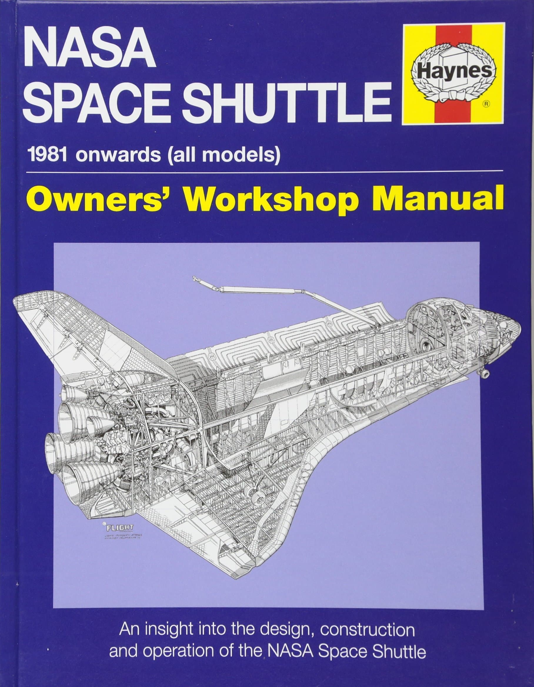 NASA Space Shuttle Manual: An Insight Into the Design, Construction and Operation of the NASA Space Shuttle (Owner's Workshop Manual)